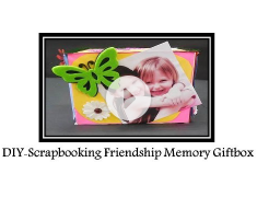 DIY - How to make a Scrapbooking Friendship Memory Giftbox