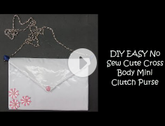 DIY - NO SEW CUTE CROSS BODY MINI CLUTCH PURSE